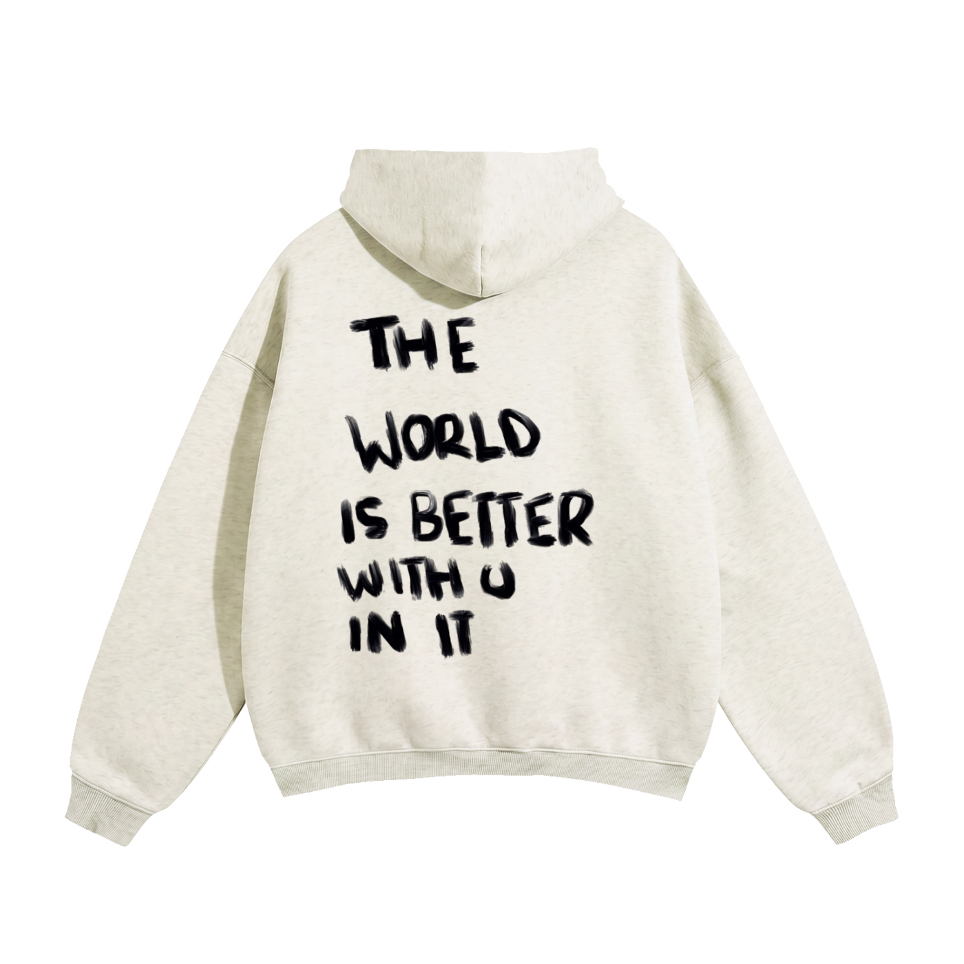 World Is Better With You Hoodie